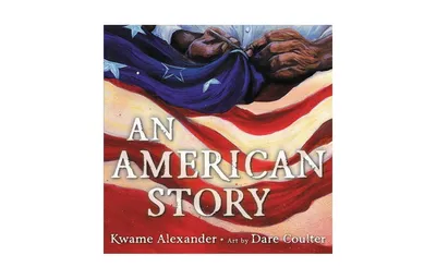 An American Story by Kwame Alexander