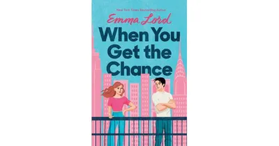 When You Get the Chance: A Novel