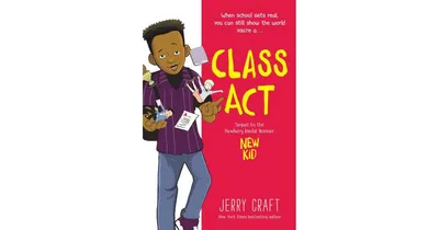 Class Act: A Graphic Novel by Jerry Craft