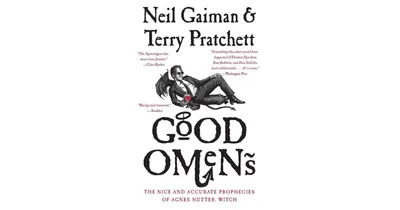 Good Omens: The Nice and Accurate Prophecies of Agnes Nutter, Witch by Neil Gaiman