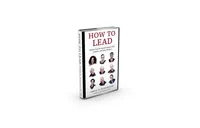 How To Lead: Wisdom From The World's Greatest Ceos, Founders, And Game Changers by David M. Rubenstein