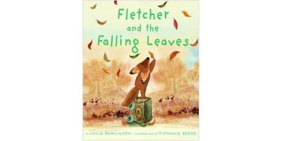 Fletcher and the Falling Leaves: A Fall Book for Kids by Julia Rawlinson