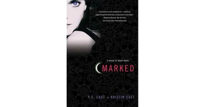 Marked (House of Night Series #1) by P. C. Cast