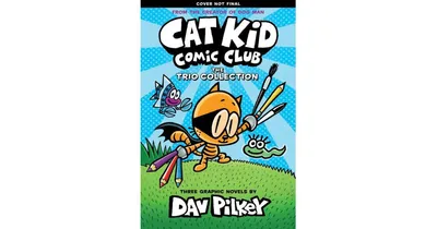 The Cat Kid Comic Club Collection (Cat Kid Comic Club #1