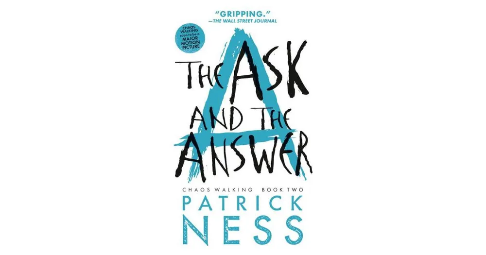 The Ask and the Answer (Reissue with bonus short story) (Chaos Walking Series #2) by Patrick Ness