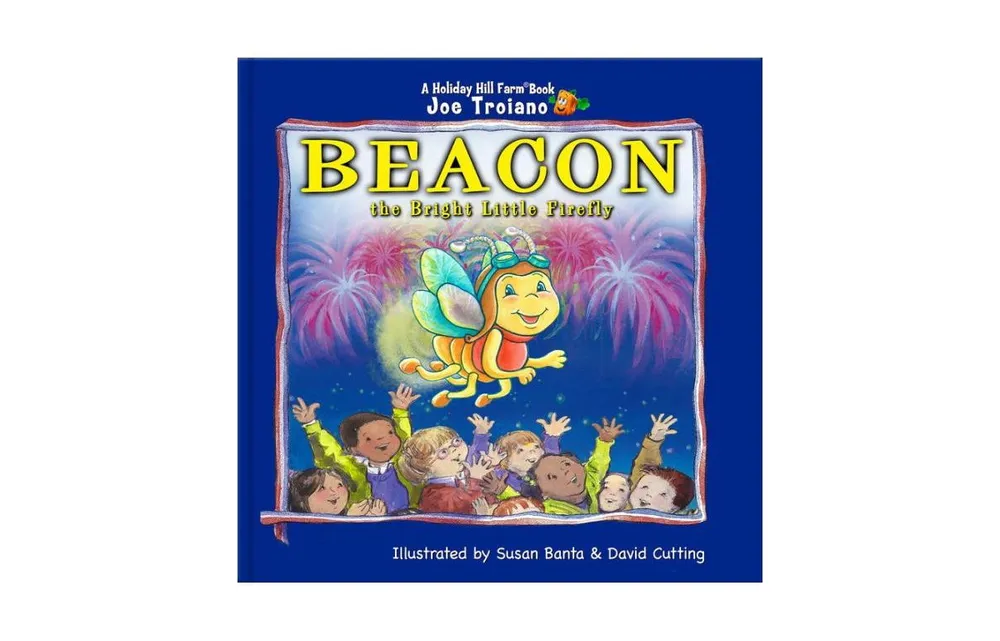 The Legend of Beacon the Bright Little Firefly by Joe Troiano