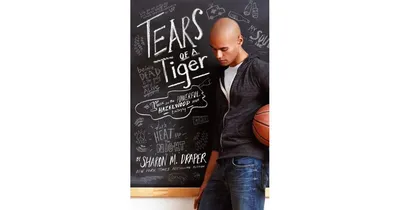 Tears of a Tiger (Hazelwood High Trilogy #1) by Sharon M. Draper