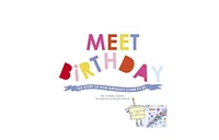 Meet BiRTHDAY: A Story Of How BiRTHDAYS Come To Be by Jordan Jones