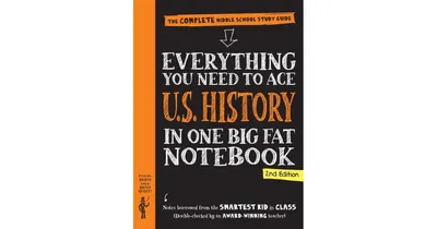 Everything You Need to Ace U.s. History in One Big Fat Notebook, 2nd Edition
