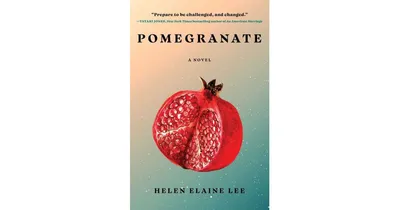 Pomegranate: A Novel by Helen Elaine Lee