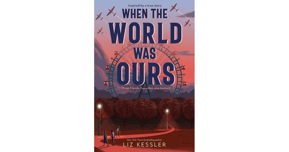 When the World Was Ours by Liz Kessler