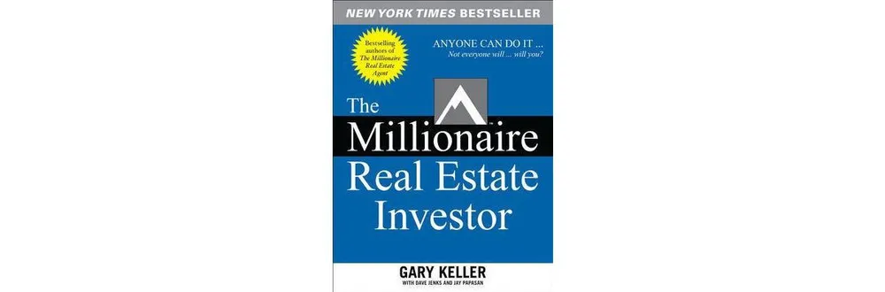 The Millionaire Real Estate Investor by Gary Keller