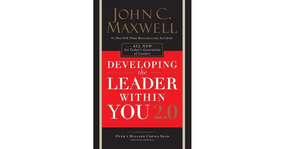 Developing the Leader within You 2.0 by John C. Maxwell