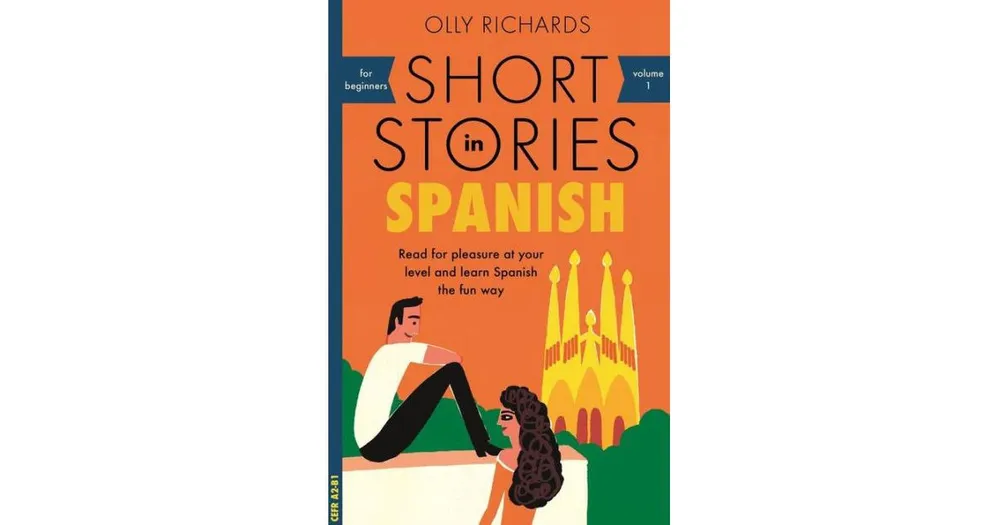 Short Stories in Spanish for Beginners by Olly Richards