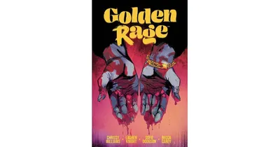 Golden Rage Volume 1 by Chrissy Williams
