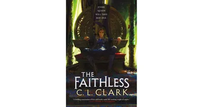 The Faithless by C. L. Clark