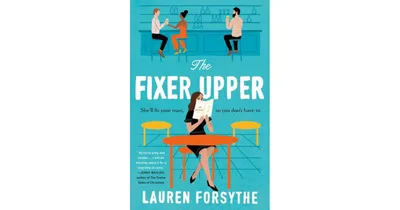 The Fixer Upper by Lauren Forsythe