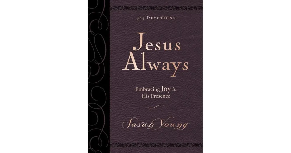 Jesus Always, Large Text Leathersoft, with Full Scriptures- Embracing Joy in His Presence (a 365-Day Devotional) by Sarah Young