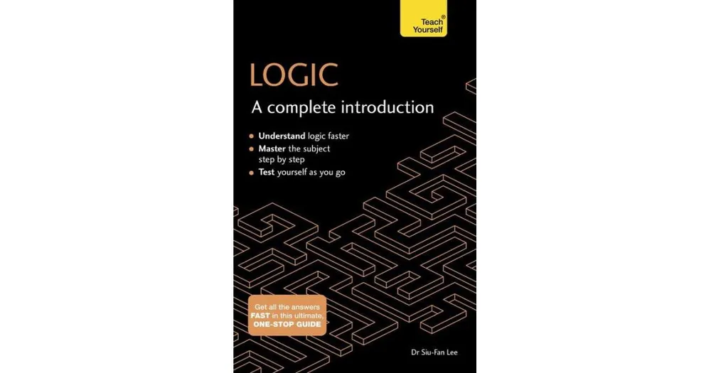 Logic- A Complete Introduction by Siu