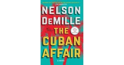 The Cuban Affair- A Novel by Nelson DeMille