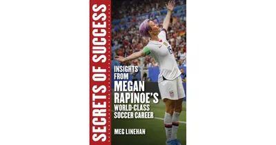 Secrets of Success- Insights from Megan Rapinoe's World