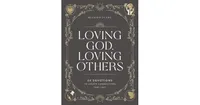 Loving God, Loving Others