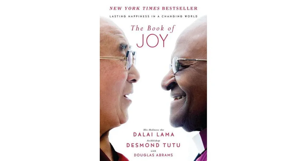 The Book of Joy- Lasting Happiness in a Changing World by Dalai Lama