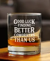 Bevvee Good Luck Finding Better Coworkers than us Coworkers Leaving Gifts Whiskey Rocks Glass, 10 oz