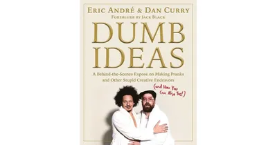 Dumb Ideas- A Behind-the
