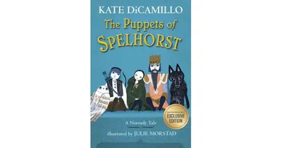 The Puppets of Spelhorst (B&N Exclusive Edition) by Kate DiCamillo