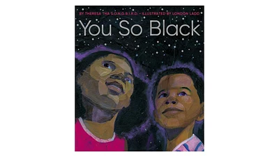 You So Black by Theresa Tha S.o.n.g.b.i.r.d.