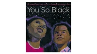 You So Black by Theresa Tha S.o.n.g.b.i.r.d.