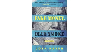 Fake Money, Blue Smoke by Josh Haven