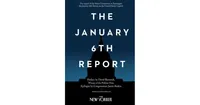 The January 6th Report by Select Committee to Investigate the January 6th Attack on the United States Capitol
