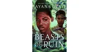 Beasts of Ruin by Ayana Gray