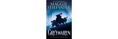 Greywaren The Dreamer Trilogy 3 by Maggie Stiefvater
