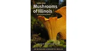 Edible Wild Mushrooms of Illinois and Surrounding States - A Field-to