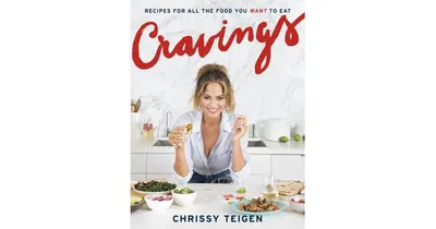 Cravings - Recipes for All the Food You Want to Eat