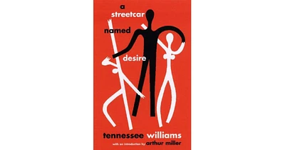 A Streetcar Named Desire by Tennessee Williams