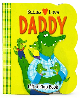 Readerlink Cottage Door Press-Babies Love Daddy-a Lift-a