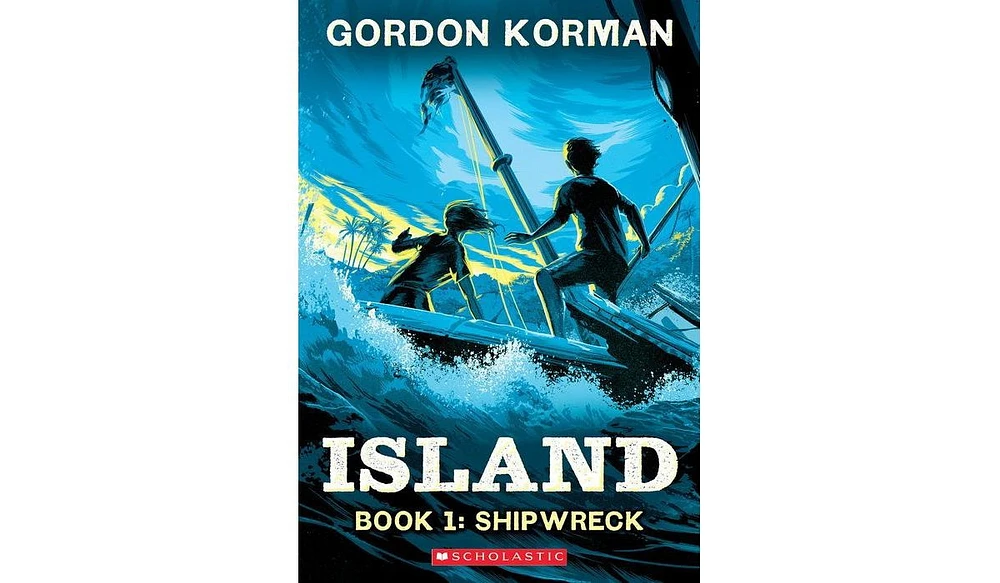 Barnes & Noble Shipwreck (Island Trilogy, Book 1) by Gordon Korman