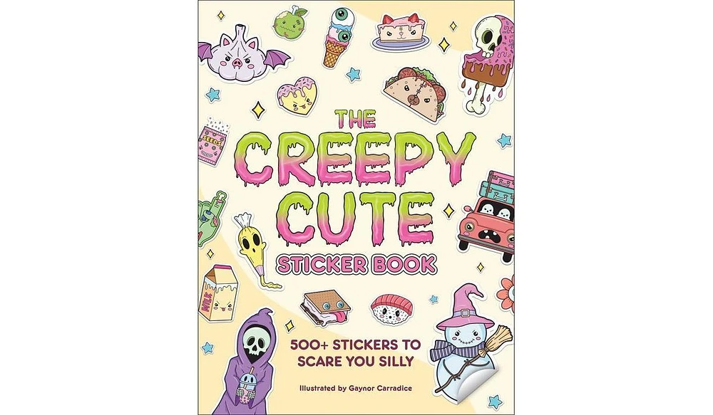 Barnes & Noble The Creepy Cute Sticker Book: 500+ Stickers to Scare You Silly by Gaynor Carradice (Illustrator)