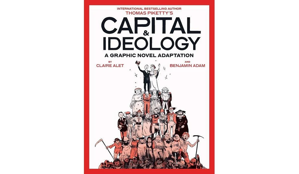 Barnes & Noble Capital Ideology: A Graphic Novel Adaptation: Based on the book by Thomas Piketty, the bestselling author of Capital in the 21st Centur