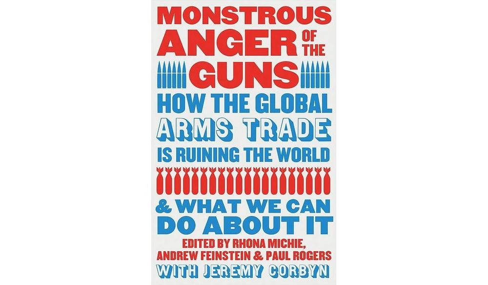 Barnes & Noble Monstrous Anger of the Guns: How the Global Arms Trade is Ruining the World and What We Can Do About It by Rhona Michie