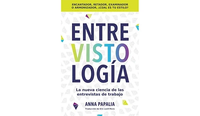 Barnes & Noble Interviewology / Entrevistologia (Spanish edition): La nueva ciencia de las entrevistas de trabajo by Anna Papalia