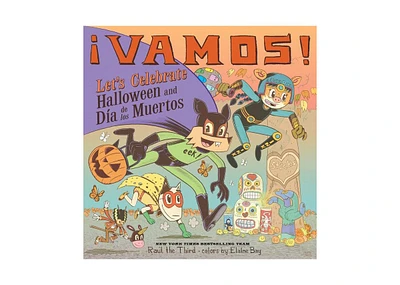 Barnes & Noble Vamos Let's Celebrate Halloween and Dia de los Muertos: A Halloween and Day of the Dead Celebration by Raul the Third