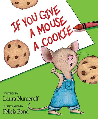 If You Give a Mouse a Cookie by Laura Numeroff