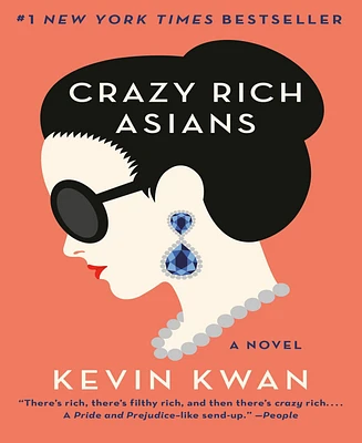 Crazy Rich Asians (Crazy Rich Asians Trilogy #1) by Kevin Kwan