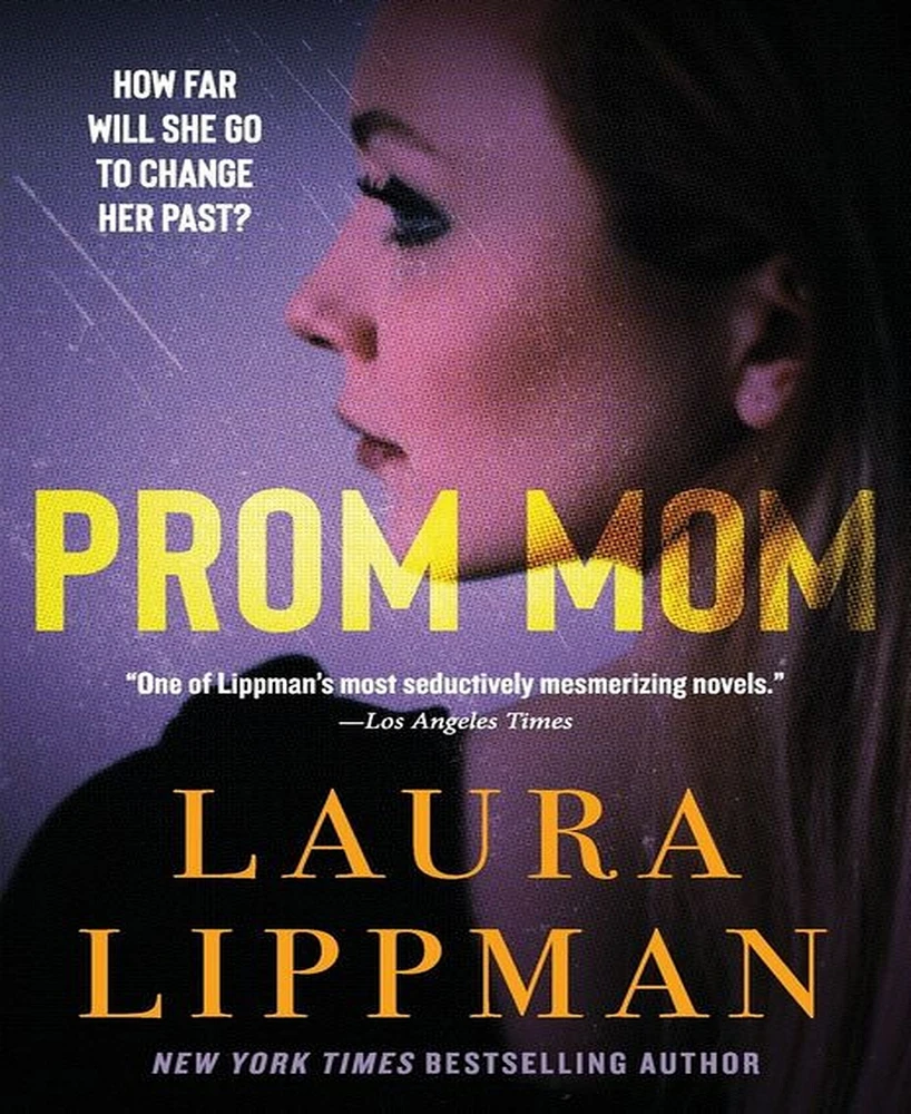 Barnes & Noble Prom Mom: A Novel by Laura Lippman