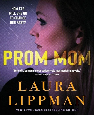 Barnes & Noble Prom Mom: A Novel by Laura Lippman